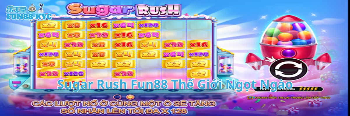 Đắm Chìm Trong Thế Giới Ngọt Ngào Của Sugar Rush Tại Fun88 1 Đắm Chìm Trong Thế Giới Ngọt Ngào Của Sugar Rush Tại Fun88